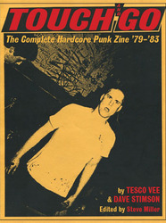 Steve Miller "Touch And Go: The Complete Hardcore Punk Zine '79-